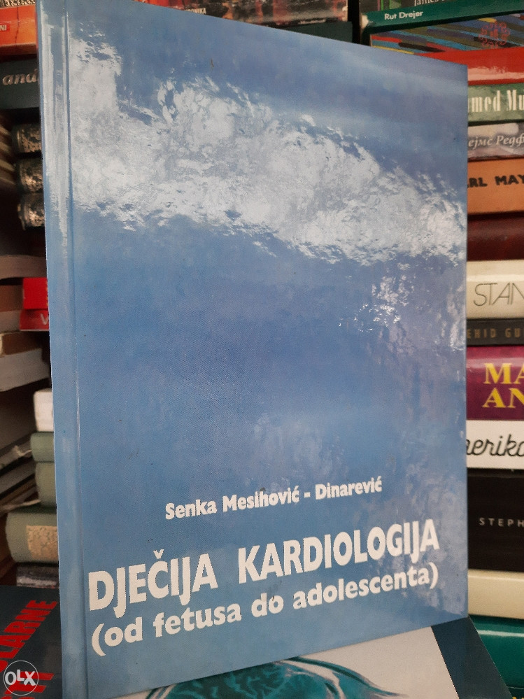 DJEČIJA KARDIOLOGIJA  SENKA MESIHOVIC DINAREVIC MEDICINA