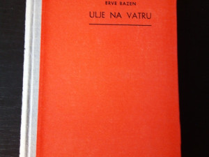 Knjige , Ulje na vatru - Erve Bazen / Herve Bazin