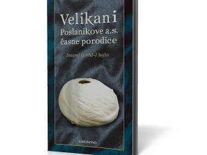VELIKANI POSLANIKOVE A.S. ČASNE PORODICE