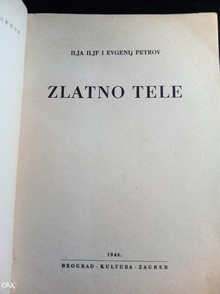 1946 g. / Ilja Iljf i Evgenij Petrov - ZLATNO TELE ,Jevgenij