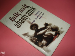 Faik Sait / Abasiyanik - Čovjek koga je stvorila samoća