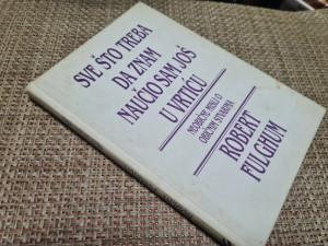 Sve što treba da znam naučio sam još u vrtiću - Fulghum