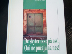 bosansko - norveški / Ali Faruk Biser - Oni ne pucaju na nas !