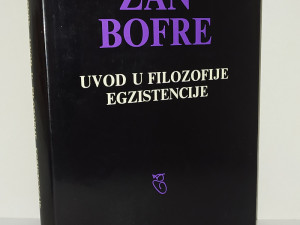 UVOD U FILOZOFIJU EGZISTENCIJE - ŽORŽ BOFRE