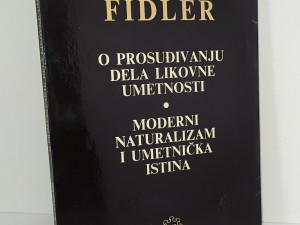 KONRAD FIDLER - O PROSUĐIVANJU DELA LIKOVNE UMETNOSTI