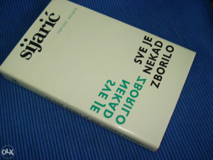 Sve je nekad zborilo - Ćamil Sijarić