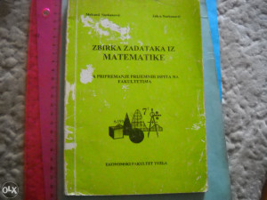 Zbirka zadataka iz matematike - ekonomski fakultet