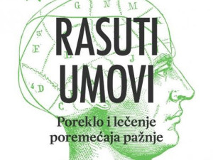 Rasuti umovi - Poreklo i lečenje poremećaja pažnje, Gabor Mate