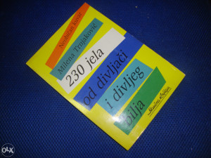 230 JELA OD DIVLJAČI I DIVLJEG BILJA Neobičan kuvar