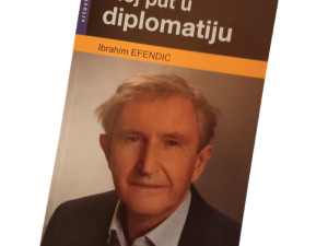Moj put u diplomatiju-Ibrahim Efendic
