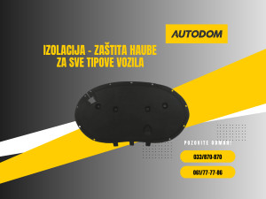 Izolacija - zaštita haube za sve tipove vozila - AUTODOM
