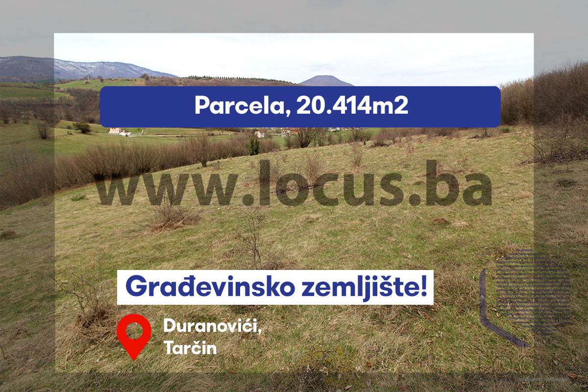 LOCUS: Građevinsko zemljište 20.414m2, Tarčin, Hadžići