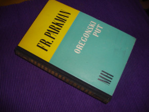 Oregonski put / Francis Parkman