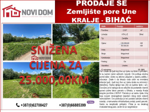SNIŽENA CIJENA - Zemljište pored Une - KRALJE - BIHAĆ