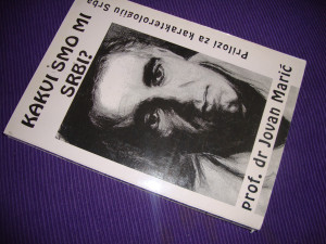 Kakvi smo mi Srbi - dr. Jovan Marić