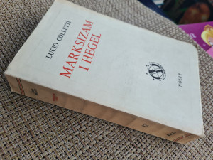 Marksizam i Hegel - Lucio Colletti