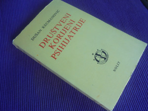 Društveni korijeni psihijatrije - Dušan Kecmanović