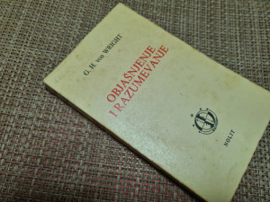 OBJAŠNJENJE I RAZUMEVANJE - G.H. von Wright