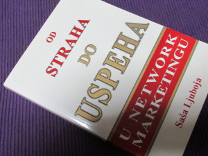 Od straha do uspeha u network marketingu - Saša Ljuboja