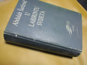 U labirintu svijeta - Abdulah Šarčević