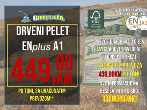DRVOSJEČA ENplus A1 drveni pelet; PREVOZ U CIJELOJ BiH