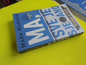 MA SVE JE SJEBANO - Mark Manson