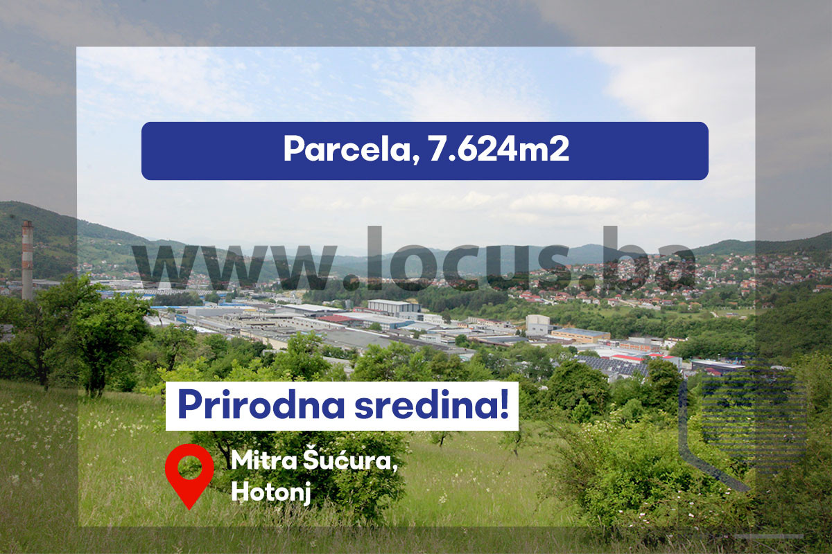 LOCUS prodaje: Zemljište 7.624m2, Hotonj, Vogošća