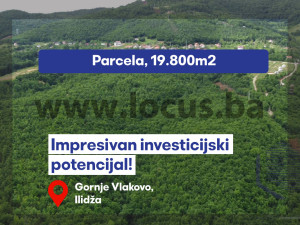 LOCUS: Zemljište površine 19.800m2, Vlakovo, Ilidža
