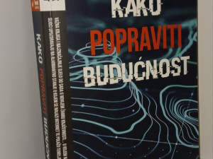 KAKO POPRAVITI BUDUĆNOST  - ANDREW KEEN