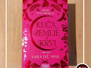 Kuća zemlje i krvi / Grad Polumeseca - Sara Dž. Mas