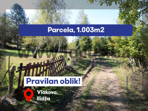 LOCUS: Parcela 1.003m2 u početku nas. Vlakovo, Ilidža