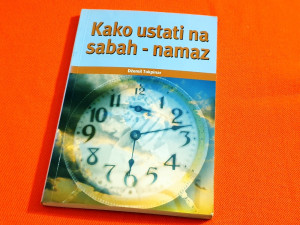 KAKO USTATI NA SABAH NAMAZ / Islamske knjige