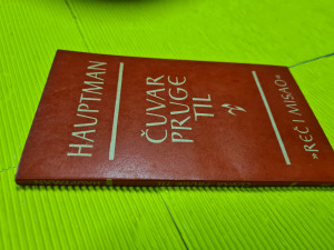 Čuvar pruge Til / Gerhart Hauptman.