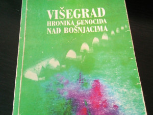 IBRAHIM KLJUN - VIŠEGRAD Hronika genocida nad Bošnjacima