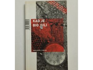 Knjiga "Kad je bio juli"