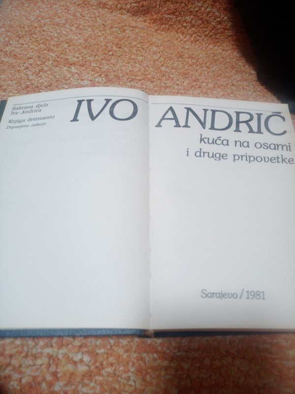 Ivo Andrić - Kuca na osami- Sabrana djela