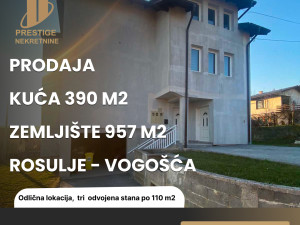 KUĆA 390 m2 sa zemljištem 957 m2 - ROSULJE/VOGOŠĆA