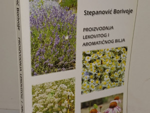 KNJIGA - PROIZVODNJA LEKOVITOG I AROMATICNOG BILJA - STEPANOVIC B