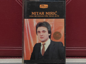 Mitar Mirić - Voli Me Danas Više Nego Juče