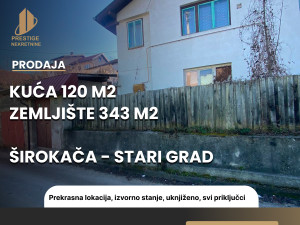 Kuća 120 m2 i zemljište 343 m2 - Širokača/Stari Grad