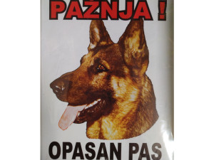TABLA UPOZORENJA ZA PSE  ČUVAJ SE PSA
