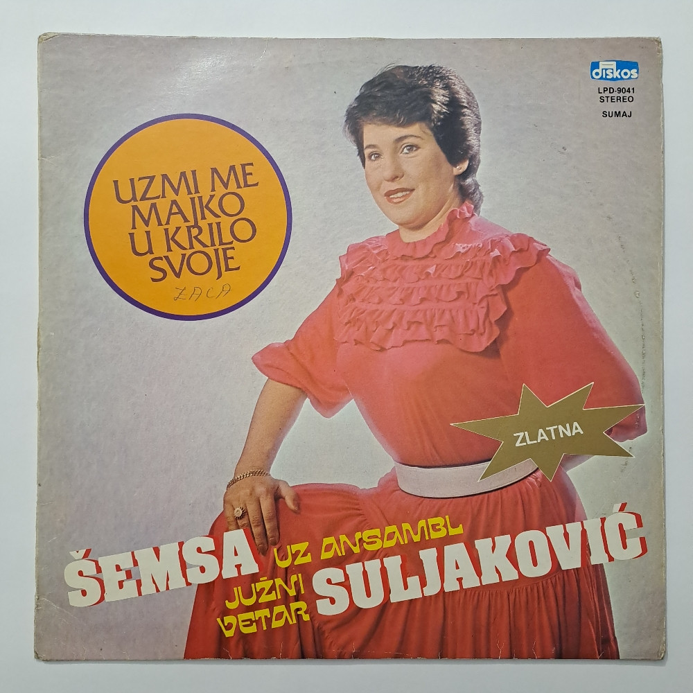 LP Šemsa Suljaković & Južni Vetar - Uzmi Me Majko U Krilo Svoje