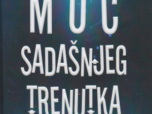 Moć sadašnjeg trenutka, pisac: Eckhart Tolle