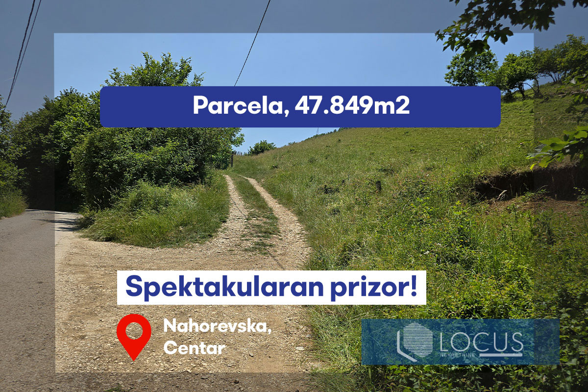 LOCUS: Zemljište površine 47.849m2, Nahorevo, Centar