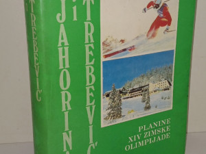 JAHORINA I TREBEVIC - PLANINE XIV ZIMSKE OLIMPIJADE - LJUBO MIHIC