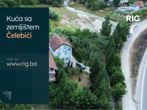 KUĆA SA ZEMLJIŠTEM/Konjic-Čelebići/PRODAJA