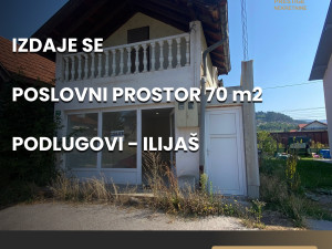 IZDAJE SE - Poslovni prostor 70m2 - Podlugovi - Ilijaš