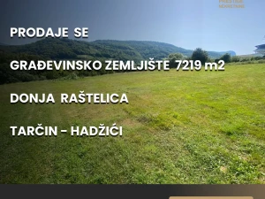 Zemljište 7219 m2 - Donja Raštelica - Tarčin/Hadžići