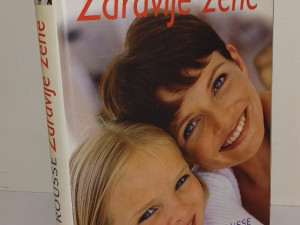 ENCIKLOPEDIJA LAROUSSE - ZDRAVLJE ZENE