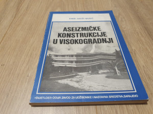 Aseizmičke konstrukcije u visokogradnji / Emir Hadži-Musić